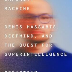 The Infinity Machine by Sebastian Mallaby | AI & DeepMind Ebook on Superintelligence